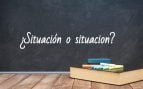 Cómo se escribe situación o situacion
