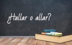 Cómo se escribe hallar o allar