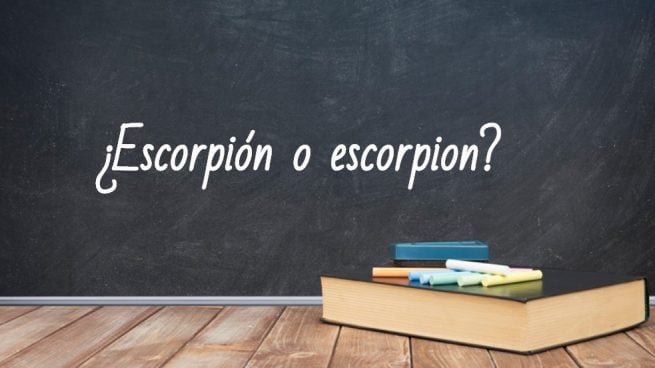 Cómo se escribe escorpión y escorpion