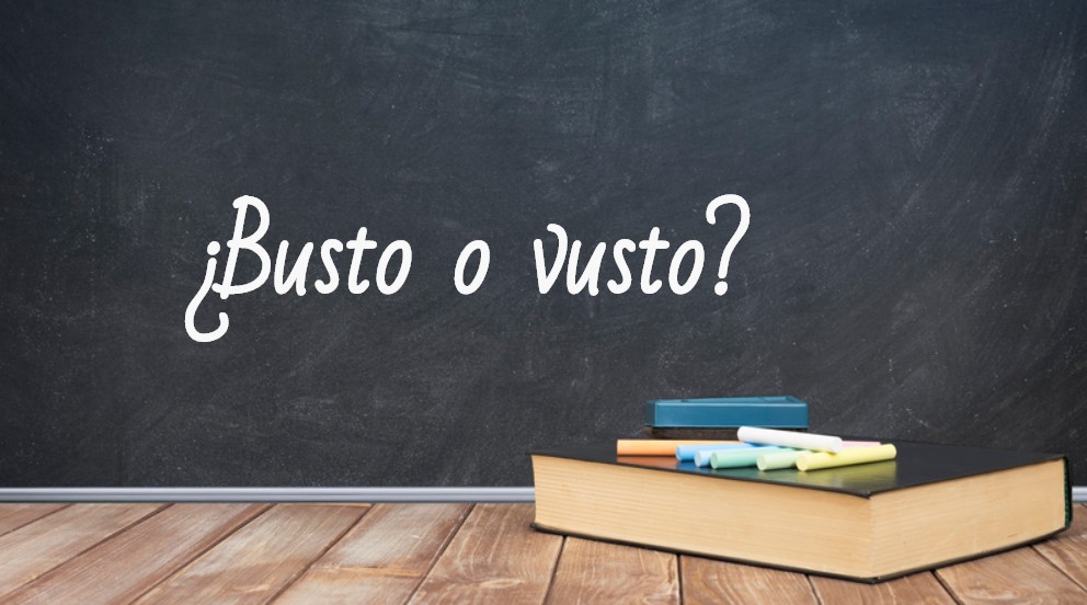 Se escribe busto o vusto