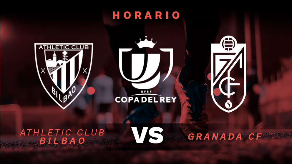 Copa del Rey 2019-2020: Athletic Club – Granada | Horario del partido de fútbol de Copa del Rey.