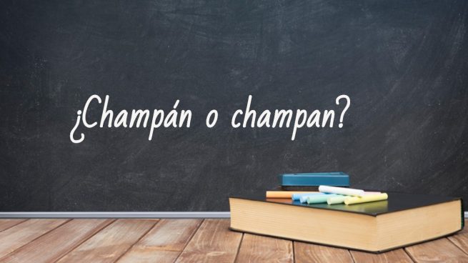 Cómo se escribe champán o champan