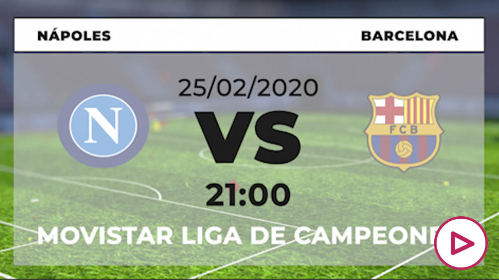 Champions League 2019-2020: Nápoles – Barcelona | Horario del partido de fútbol de Champions League.