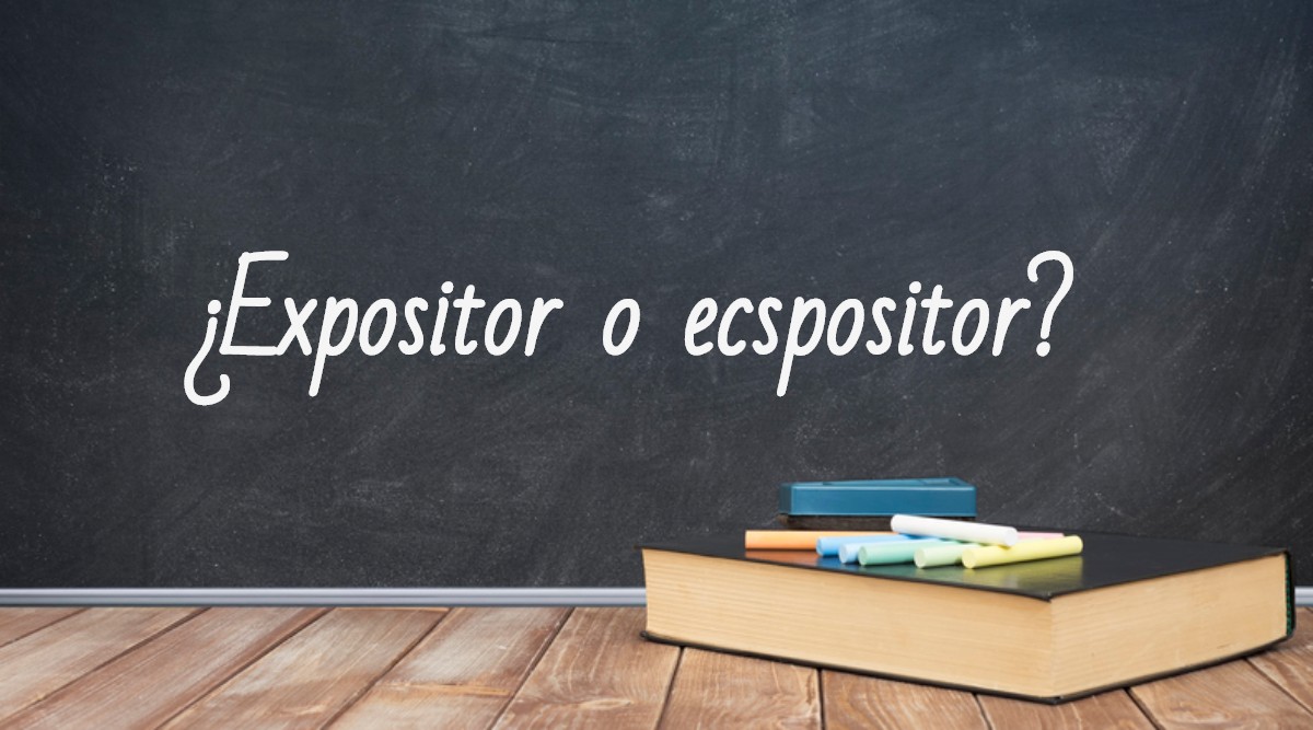 Se escribe expositor o ecspositore for school theme or text