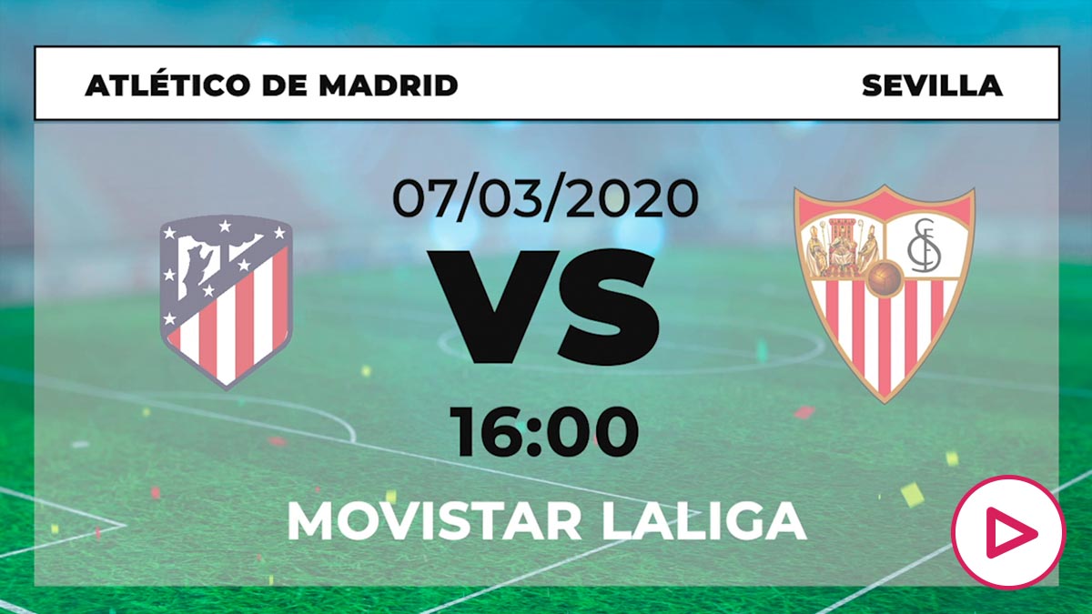 Atlético de Madrid-Sevilla: Horario y dónde ver online el partido hoy de Liga Santander por TV en directo.
