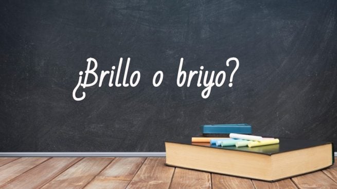 Cómo se escribe brillo o briyo