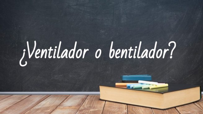 Cómo se escribe ventilador o ventilador