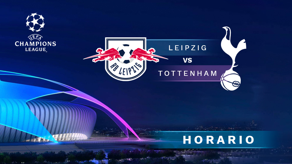Champions League: Leipzig – Tottenham | Horario del partido de fútbol de Champions League.