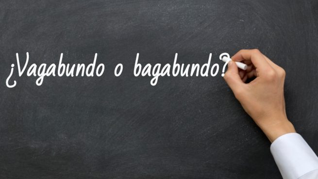 Cómo se escribe vagabundo o bagabundo