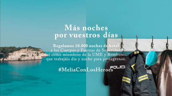 “Meliá con los Héroes”: la campaña de la hotelera que reconoce el esfuerzo de los que luchan en primera línea contra el Covid-19