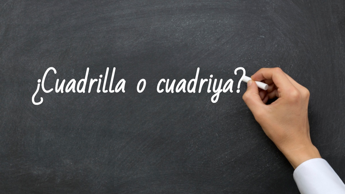 Se escribe cuadrilla o cuadriya