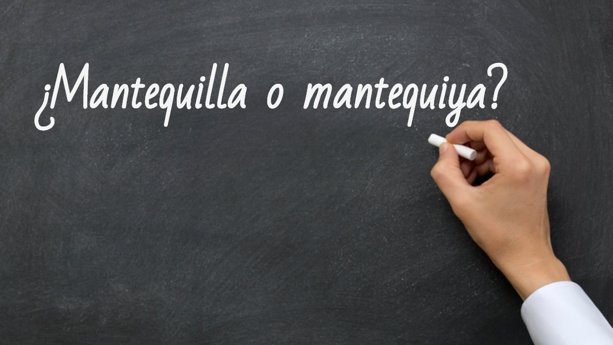 Se escribe mantequilla o mantequiya