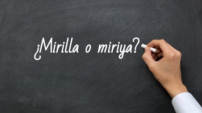 Cómo se escribe mirilla o miriya