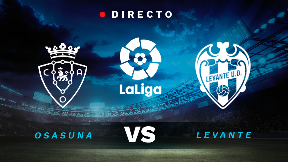 Osasuna - Levante en directo online: resultado, minuto a minuto y goles ...