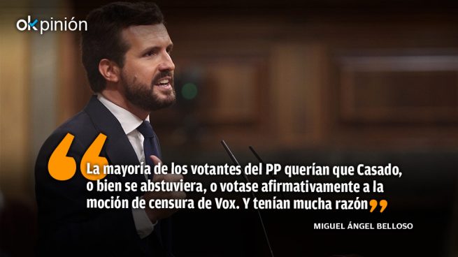 La mayoría de los votantes del PP querían que Casado, o bien se abstuviera, o votase afirmativamente a la moción de censura de Vox. Y tenían mucha razón.