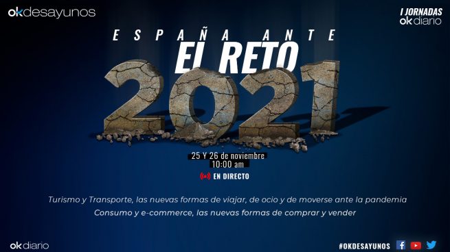 I Jornadas OKDIARIO: «España ante el reto del 2021»