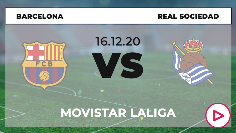 Barcelona - Real Sociedad: hora y ver en directo por TV ...