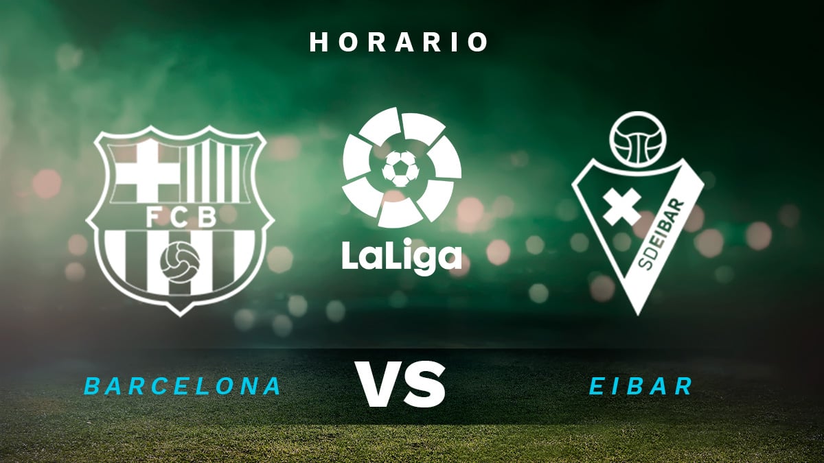 Barcelona – Eibar: dónde ver en directo por TV y online el fútbol de Liga Santander.