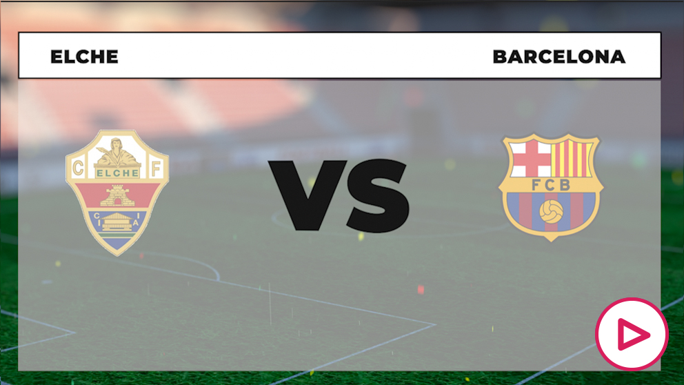 Liga Santander 2020-2021: Elche – Barcelona | Horario del partido de fútbol de la Liga Santander.