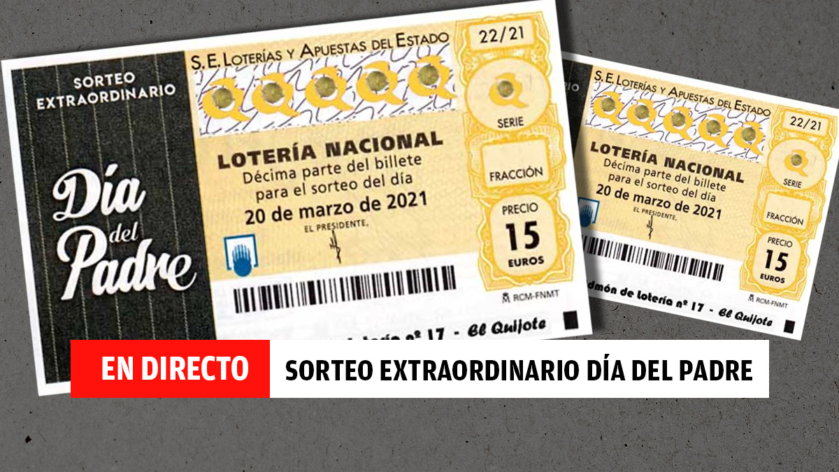 Sorteo Extraordinario de la Lotería Nacional del Día del Padre 2021, en directo