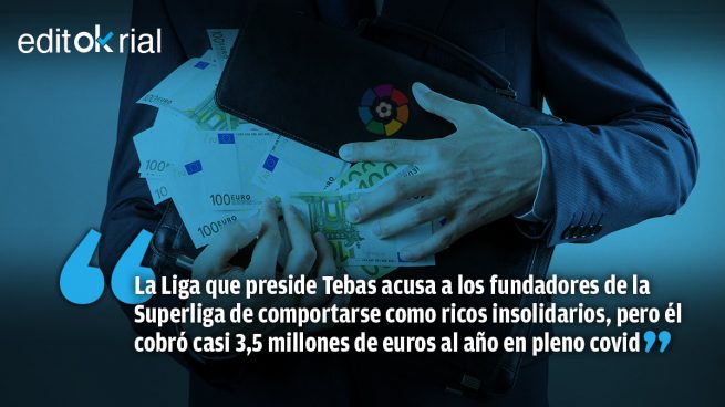 Si la Superliga es de ‘ricos’, ¿lo de Tebas qué es?