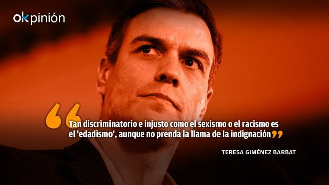 El ‘edadismo’, la discriminación que Sánchez practica