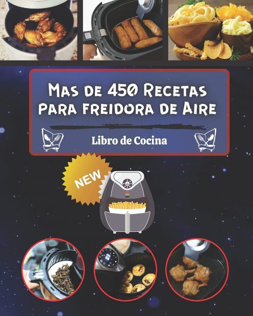 rápidas y fáciles para ahorrar tiempo Spanish Edition comer sano y disfrutar cocinando Libro de cocina de freidoras de aire para principiantes: Recetas deliciosas 