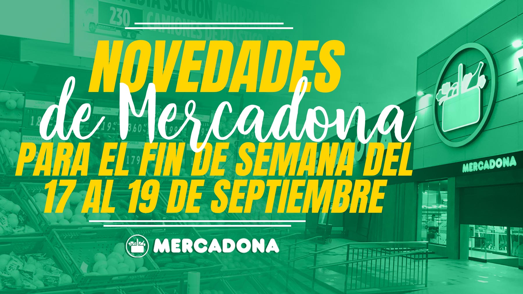 Las super novedades de Mercadona más increíbles para el fin de semana del 17 al 19 de septiembre