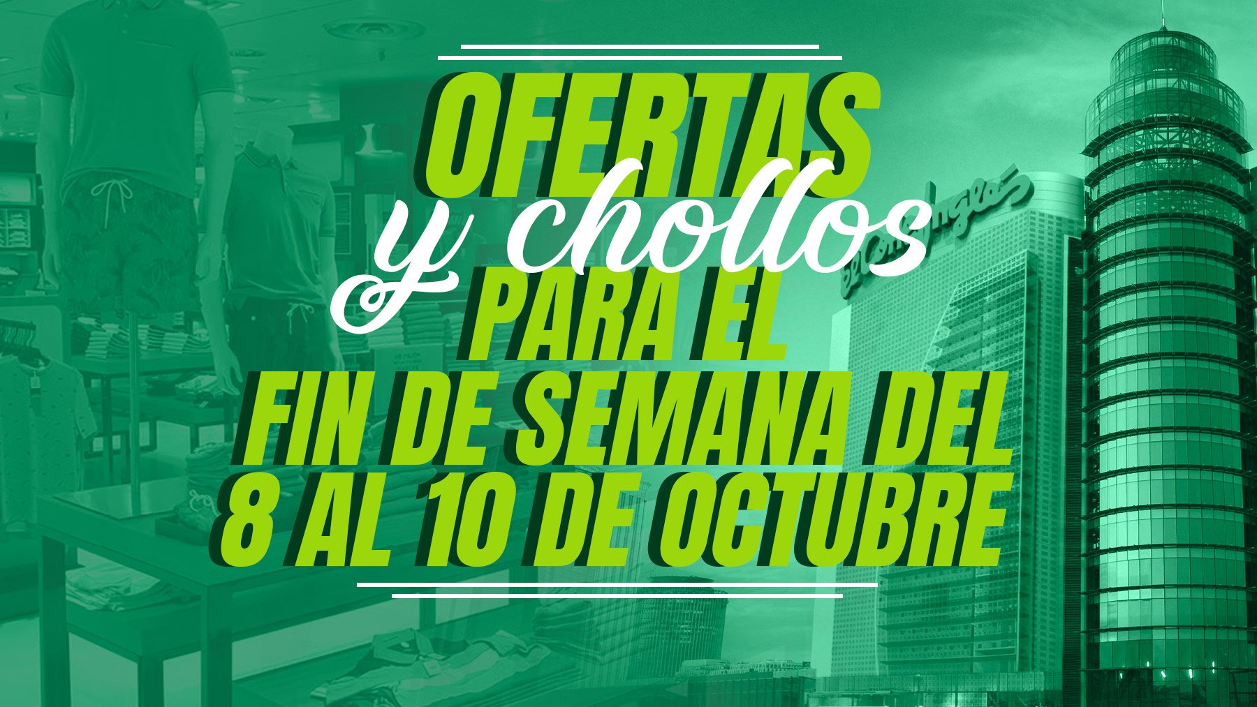 Ofertas y chollos en El Corte Inglés