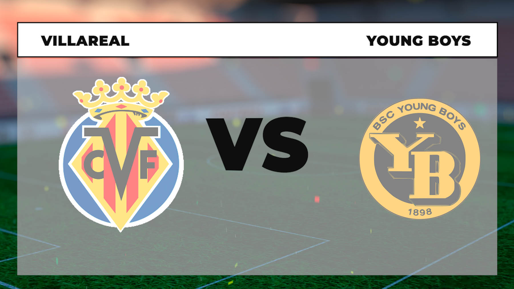Villarreal – Young Boys: hora, canal TV y dónde ver en directo online el partido de Champions League hoy.