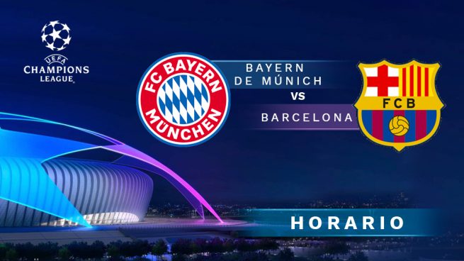 Bayern Múnich Barcelona hora