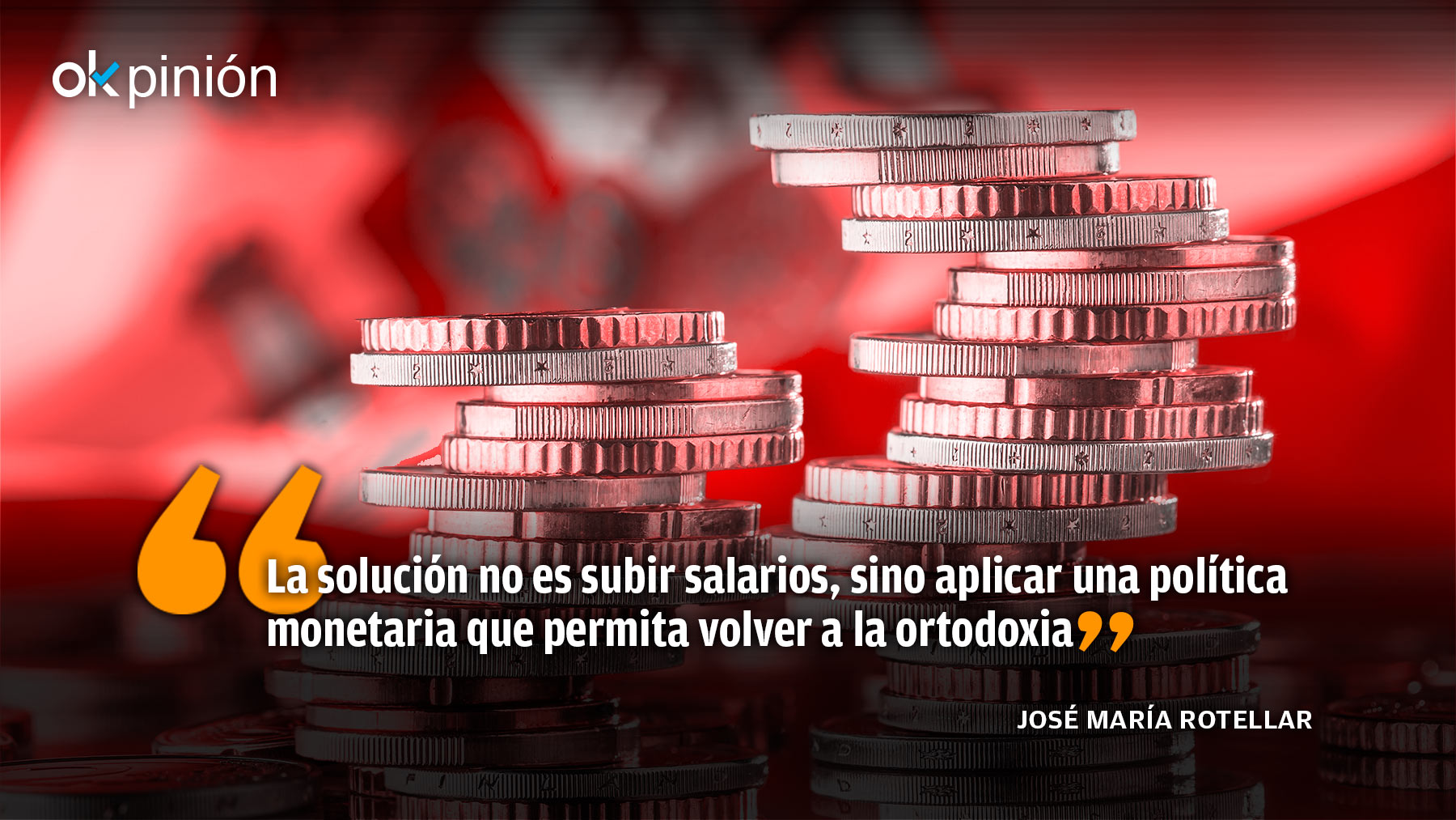 Subir salarios sólo incrementará la inflación