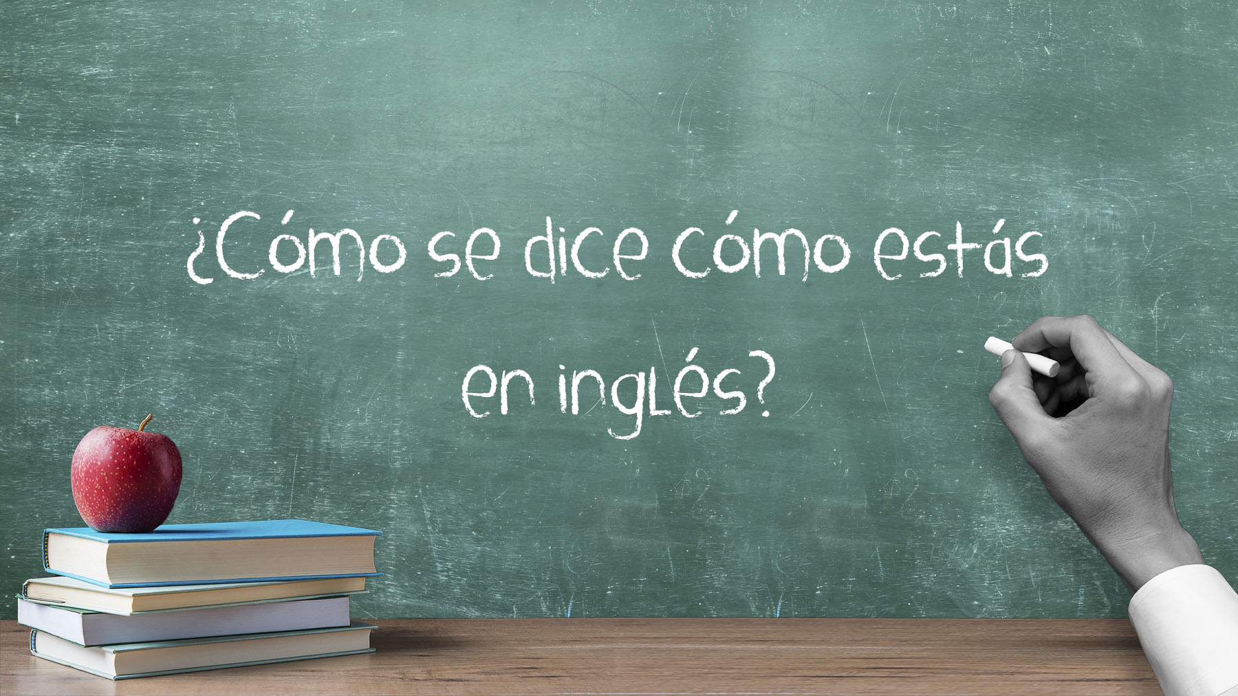 ¿Cómo se dice cómo estás en inglés?