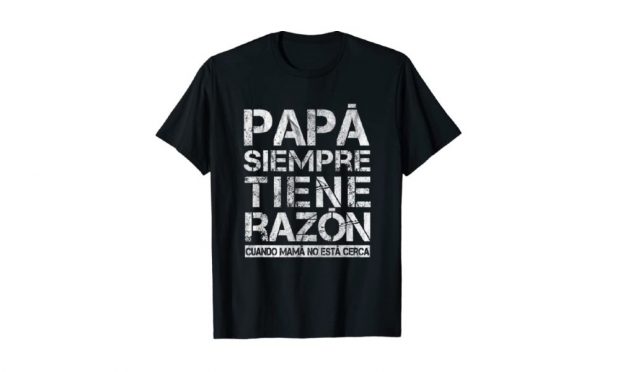 Camiseta papá siempre tiene la razón