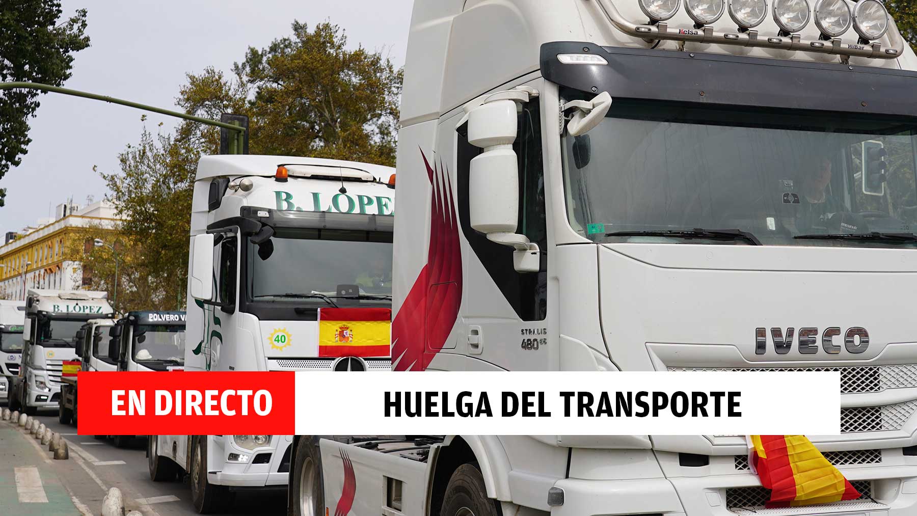 Última hora de la huelga de transporte en España, en directo: desabastecimiento y últimas noticias de los camioneros