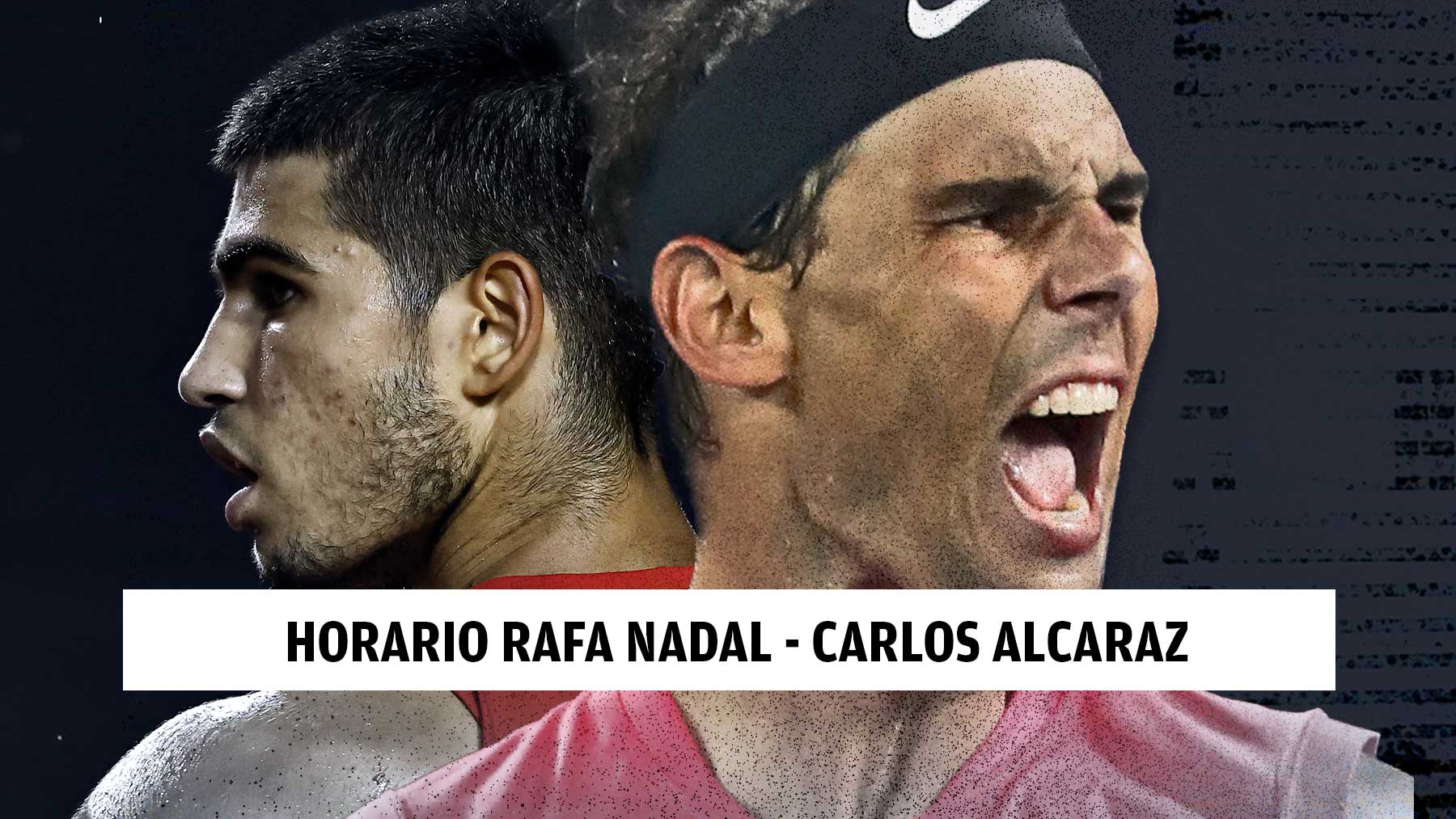 Rafa Nadal vs Carlos Alcaraz: horario y dónde ver