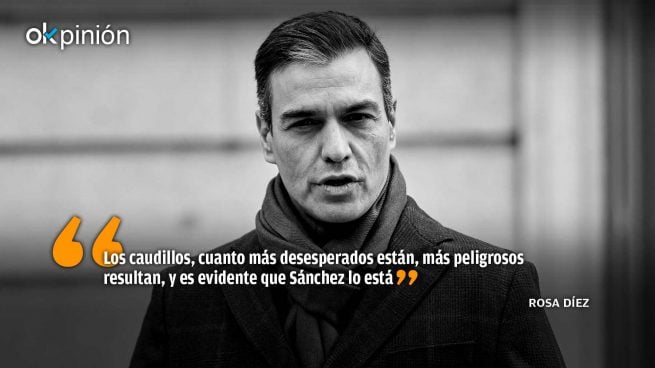 Sánchez, el caudillo de la España del siglo XXI