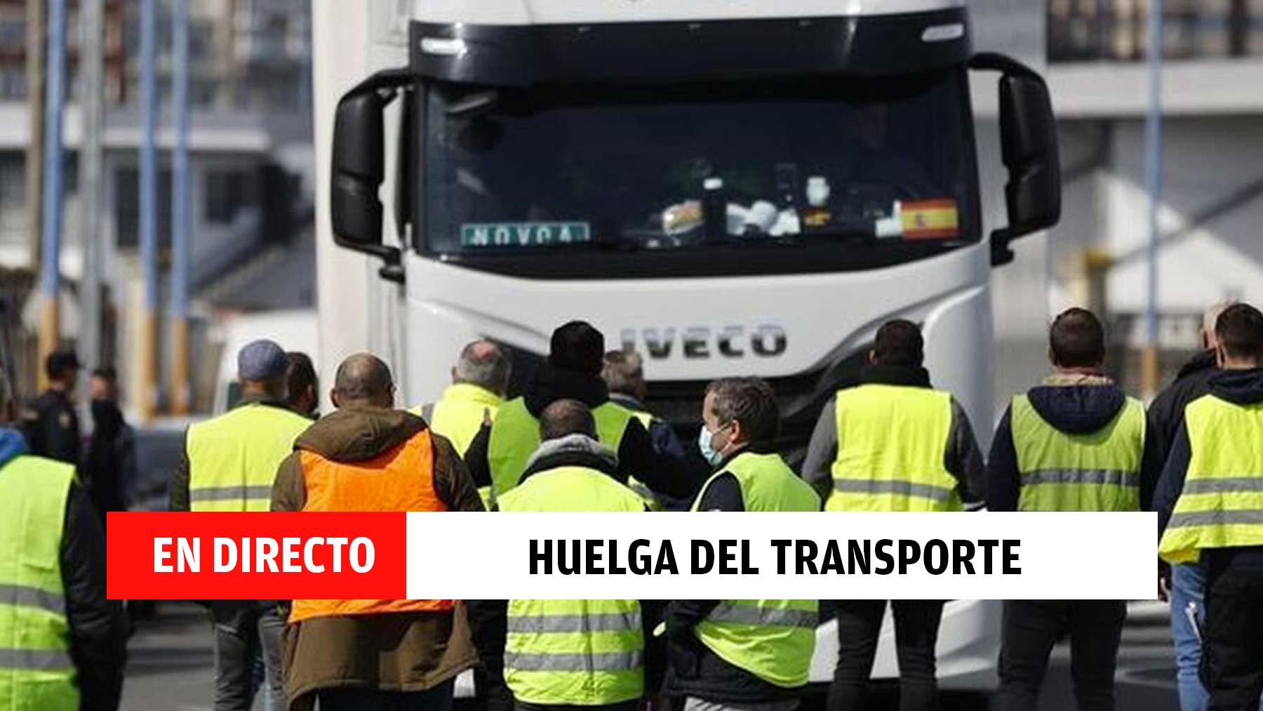 Huelga de transportistas y camioneros, en directo