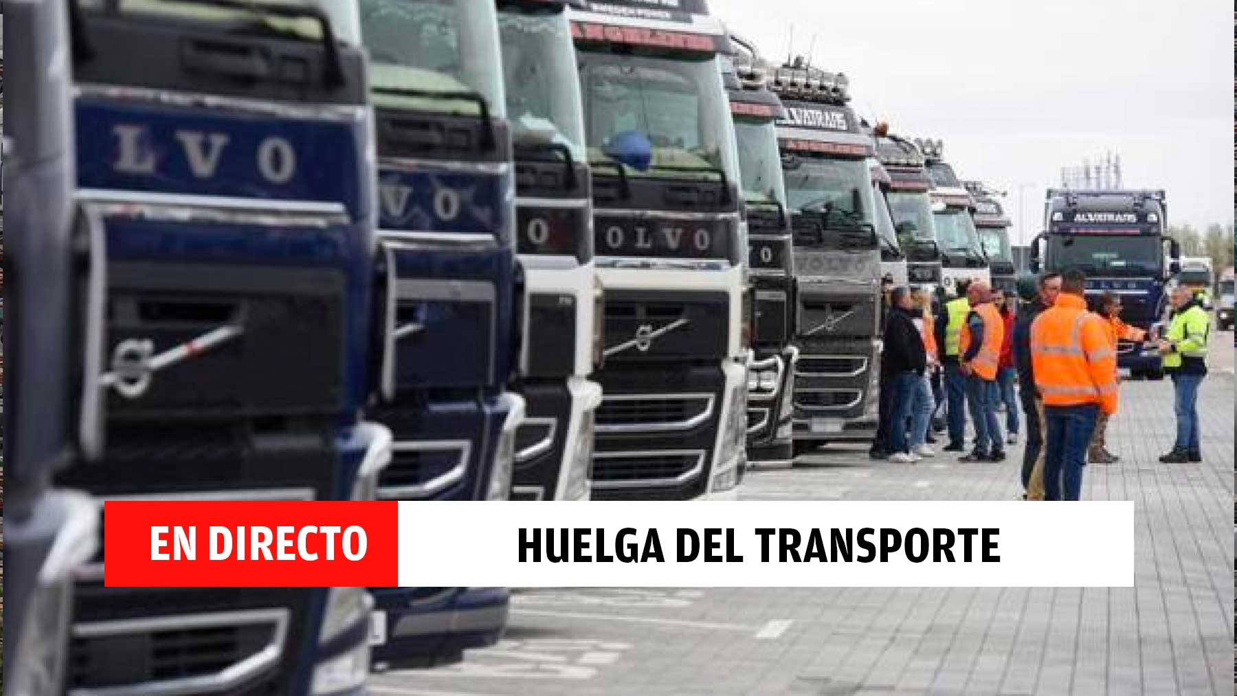 Directo huelga transporte y camioneros