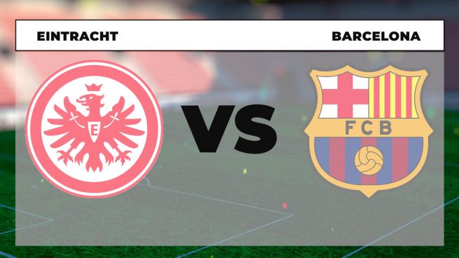 A qué hora juega hoy el Eintracht Frankfurt vs FC Barcelona y ver el partido online