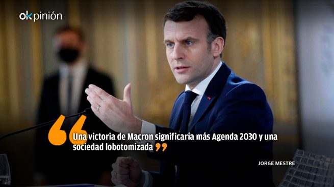 Si gana Macron, habrá que hacer algo