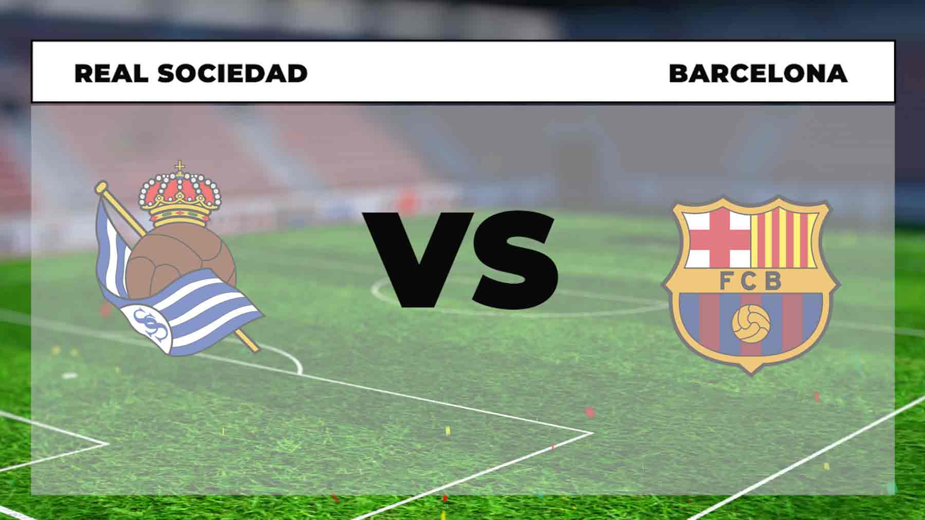 Hora y dónde ver el Real Sociedad – Barcelona online en vivo y por TV en directo hoy.