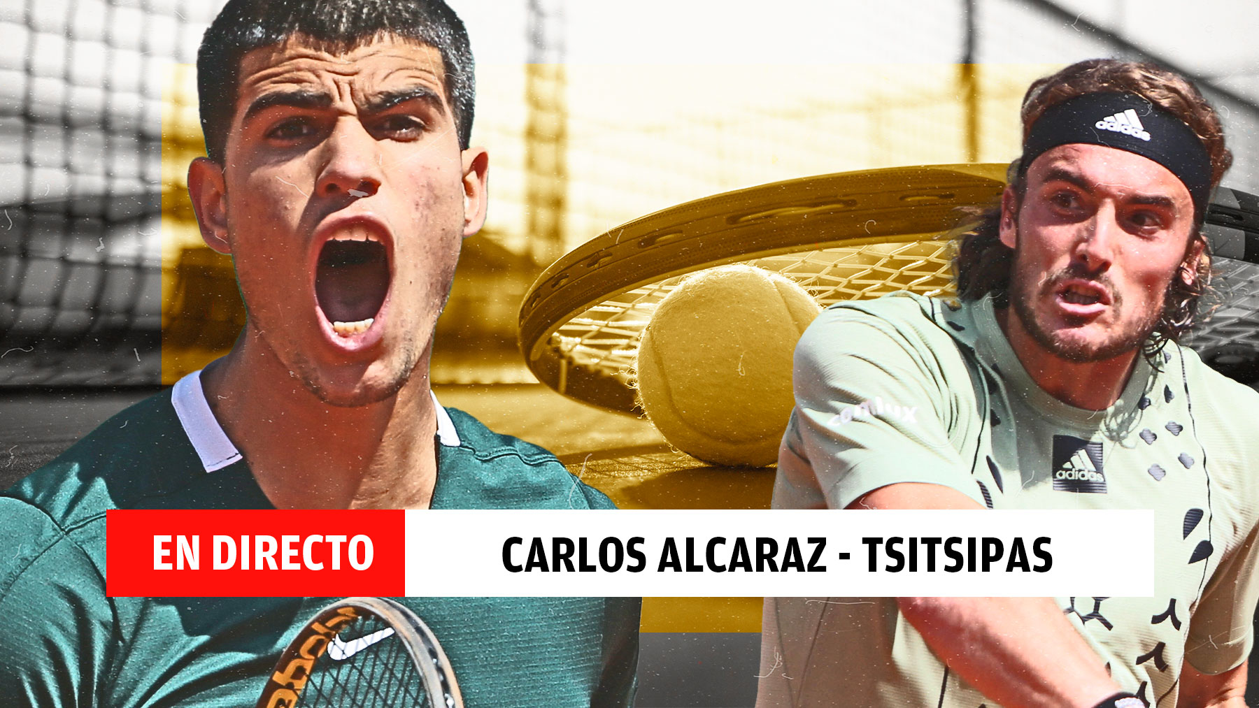 Carlos Alcaraz vs Tsitsipas, en directo
