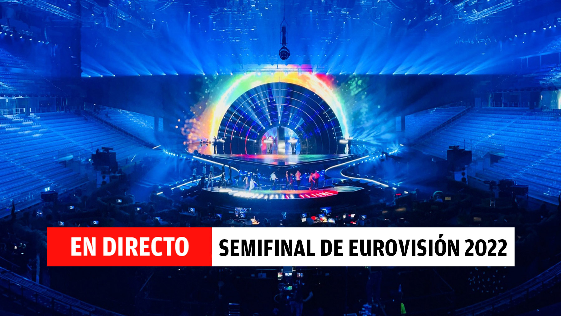 En directo, la primera semifinal de Eurovisión 2022