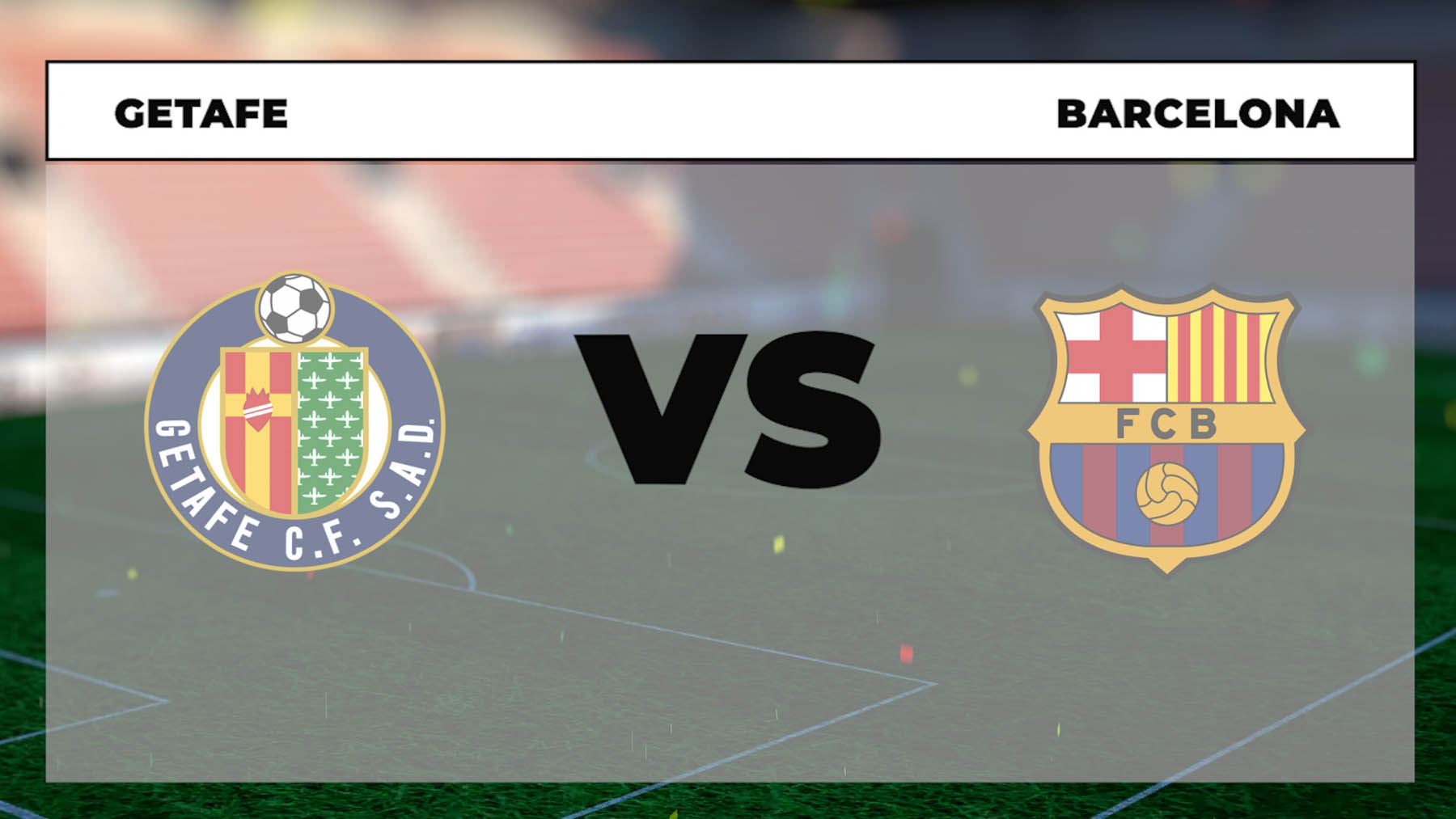 Horario del Getafe – Barcelona y dónde ver el partido hoy online en vivo y por TV en directo.