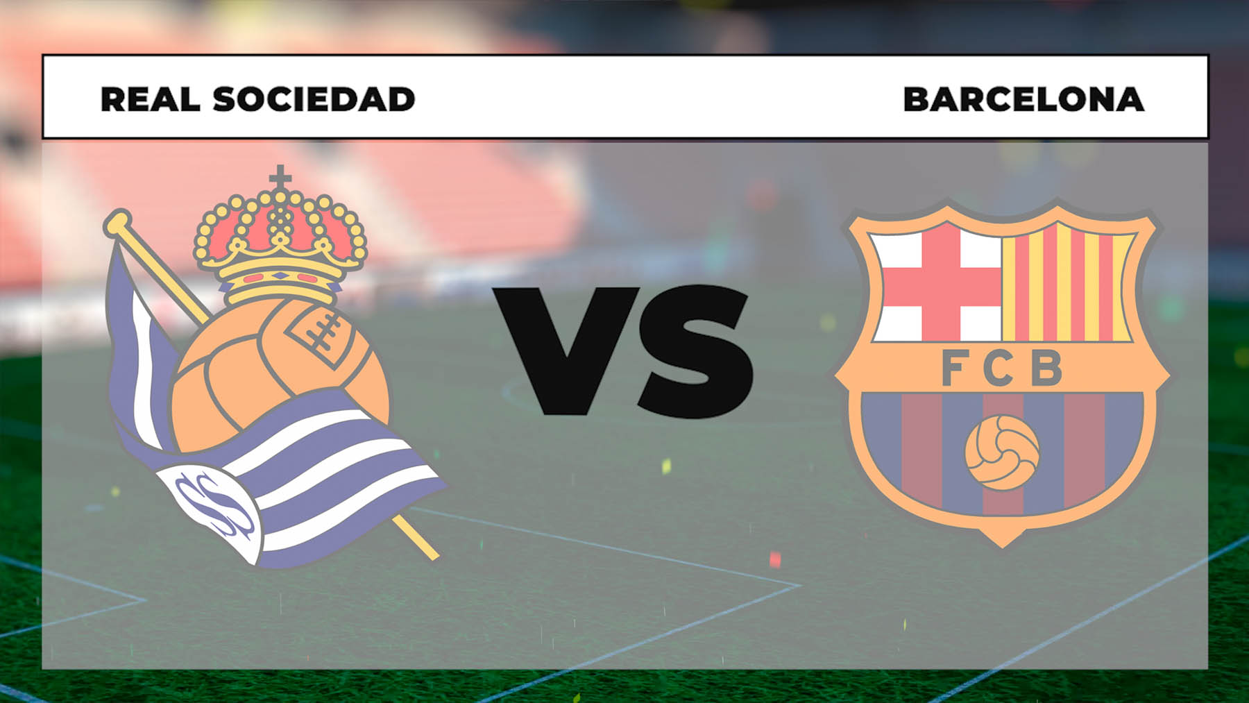 Hora, canal TV y dónde ver el Real Sociedad – Barcelona de Liga Santander en vivo online y por TV en directo.