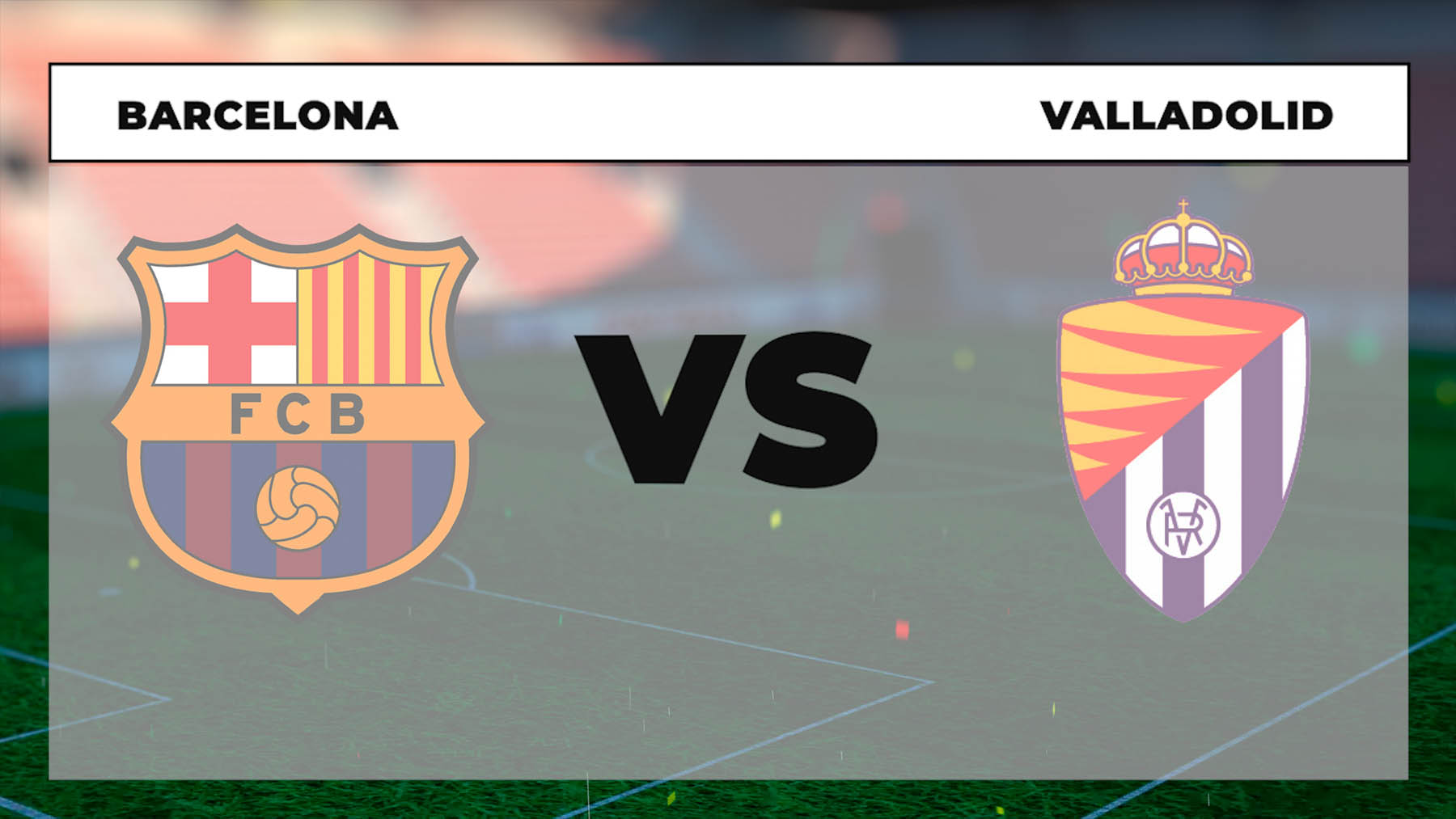 A qué hora es el Barcelona – Valladolid y dónde ver el partido hoy online gratis y por TV en directo.