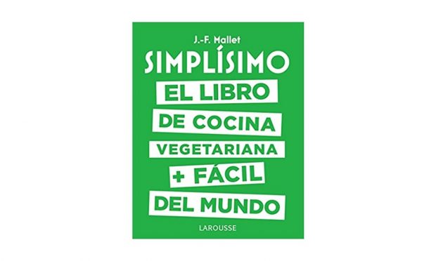 Simplísimo. El libro de cocina vegetariana + fácil del mundo' Jean-François Mellet