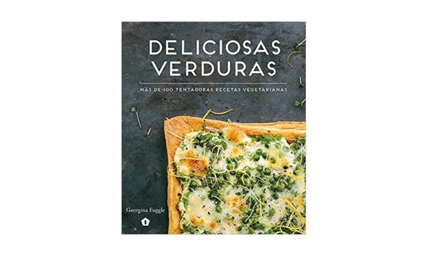 'Deliciosas verduras Más de 100 tentadoras recetas vegetarianas' de Georgina Fuggle