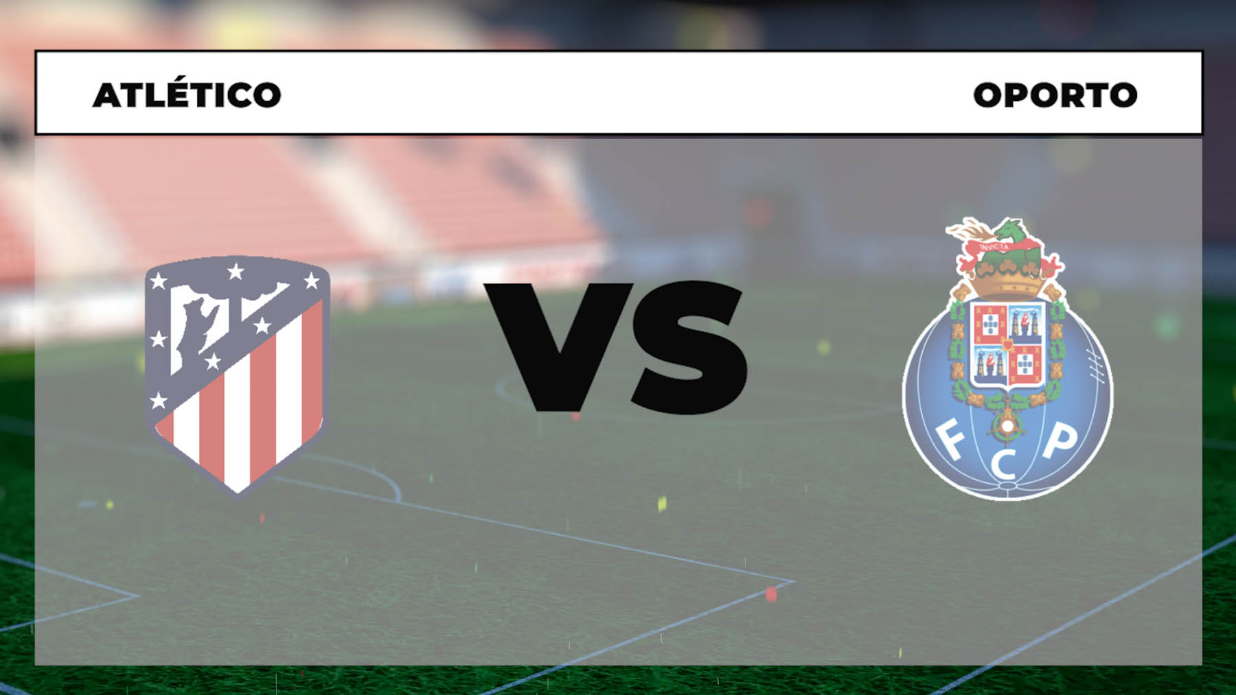Atlético de Madrid – Oporto: hora, canal TV y cómo ver la Champions League en directo online.